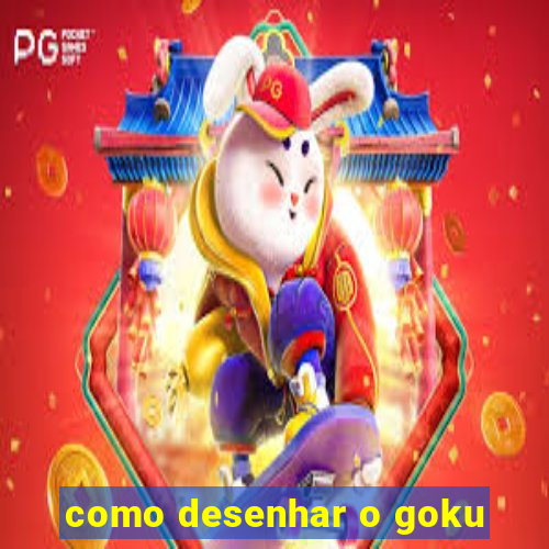 como desenhar o goku